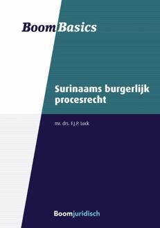 Boom Uitgevers Den Haag Surinaams Burgerlijk Procesrecht - Boom Basics - F.J.P. Lock