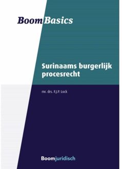 Boom Uitgevers Den Haag Surinaams Burgerlijk Procesrecht - Boom Basics - F.J.P. Lock
