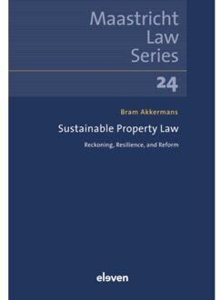 Boom Uitgevers Den Haag Sustainable Property Law - Maastricht Law Series - B. Akkermans