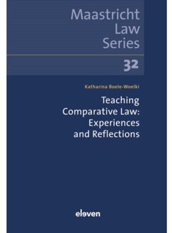 Boom Uitgevers Den Haag Teaching Comparative Law: Experiences And Reflections - Maastricht Law Series - K. Boele-Woelki