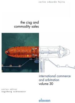 Boom Uitgevers Den Haag The Cisg And Commodity Sales - International Commerce And Arbitration - Carlos Eduardo Fujita