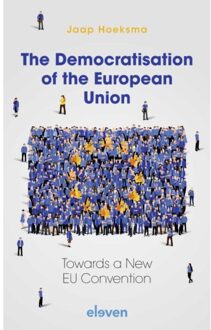 Boom Uitgevers Den Haag The Democratisation Of The European Union - Jaap Hoeksma