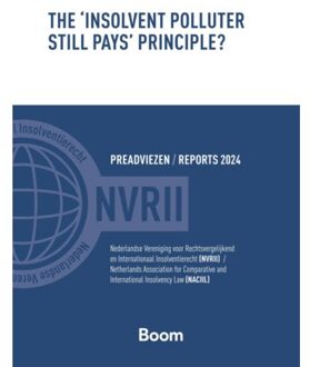 Boom Uitgevers Den Haag The 'Insolvent Polluter Still Pays' Principle? - Reports Naciil/Preadviezen Nvrii - NVRII