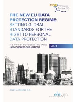 Boom Uitgevers Den Haag The New Eu Data Protection Regime: Setting Global Standards For The Right To Personal Data