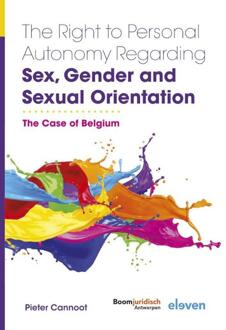 Boom Uitgevers Den Haag The Right To Personal Autonomy Regarding Sex, Gender And Sexual Orientation - Pieter Cannoot