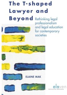 Boom Uitgevers Den Haag The T-shaped lawyer and beyond - Boek Elaine Mak (9462367981)