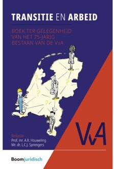 Boom Uitgevers Den Haag Transitie En Arbeid - Vereniging Voor Arbeidsrecht (Vva)