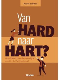 Boom Uitgevers Den Haag Van Hard Naar Hart? - Paulien de Winter