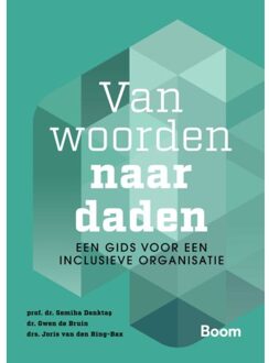 Boom Uitgevers Den Haag Van Woorden Naar Daden: Een Gids Voor Een Inclusieve Organisatie