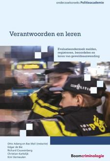 Boom Uitgevers Den Haag Verantwoorden En Leren - Onderzoeksreeks Politieacademie - Edgar de Bie