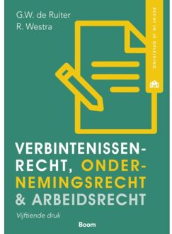 Boom Uitgevers Den Haag Verbintenissenrecht, Ondernemingsrecht & Arbeidsrecht - Recht In Je Opleiding - G.W. de Ruiter