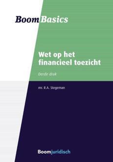 Boom Uitgevers Den Haag Wet Op Het Financieel Toezicht - Boom Basics - R.A. Stegeman