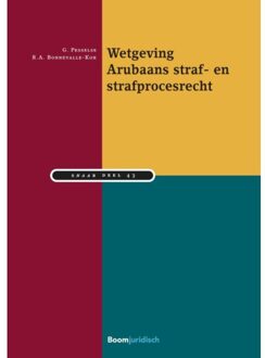 Boom Uitgevers Den Haag Wetgeving Arubaans Straf- En Strafprocesrecht - Studiereeks Nederlands-Antilliaans En Arubaans - G. Pesselse