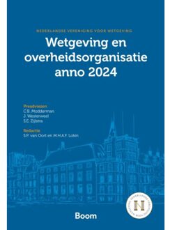 Boom Uitgevers Den Haag Wetgeving En Overheidsorganisatie Anno 2024 - Preadviezen Nvvw - C.B. Modderman