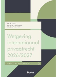 Boom Uitgevers Den Haag Wetgeving Internationaal Privaatrecht 2026/2027 - Boom Juridische Wettenbundels - F. Ibili