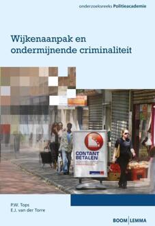 Boom Uitgevers Den Haag Wijkenaanpak en ondermijnende criminaliteit - Boek Pieter Tops (946236561X)
