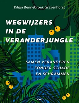 BOOM Wegwijzers in de veranderjungle - Kilian Bennebroek Gravenhorst - ebook