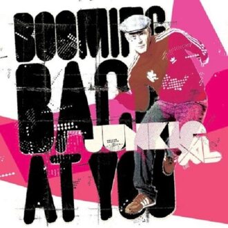 Booming Back At You - Junkie Xl