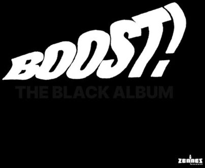 Boost! (The Black Album) - Boost!