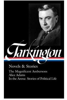 Booth Tarkington: Novels & Stories - Library Of America - Booth Tarkington