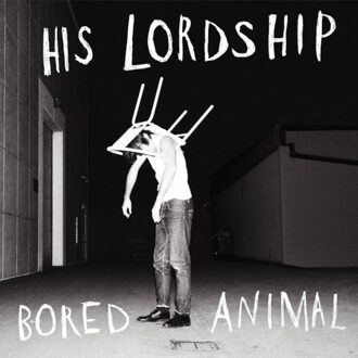 Bored Animal - His Lordship