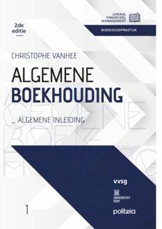Borgerhoff & Lamberigts Algemene Boekhouding: Algemene Inleiding ! 2e Editie - Christophe Vanhee