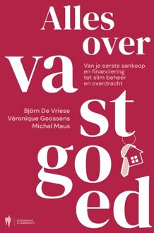 Borgerhoff & Lamberigts Alles over vastgoed. Van je eerste aankoop en financiering tot slim beheer en overdracht - Michel Maus, Björn De Vriese, Véronique Goossens - ebook