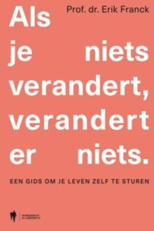 Borgerhoff & Lamberigts Als je niets verandert, verandert er niets - Erik Franck - ebook