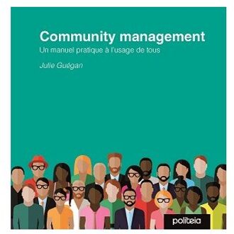 Borgerhoff & Lamberigts Community Management : Un Manuel Pratique L'Usage De Tous - Julie Guegan
