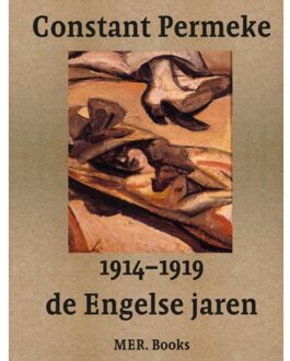 Borgerhoff & Lamberigts Constant Permeke, De Engelse Jaren 1914-1919 - Jan Ceuleers