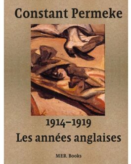 Borgerhoff & Lamberigts Constant Permeke, Les Années Anglaises 1914-1919 - Jan Ceuleers