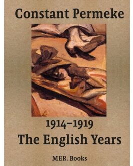 Borgerhoff & Lamberigts Constant Permeke, The English Years 1914-1919 - Jan Ceuleers
