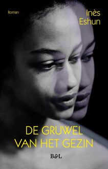 Borgerhoff & Lamberigts De gruwel van het gezin - Inès Eshun - ebook