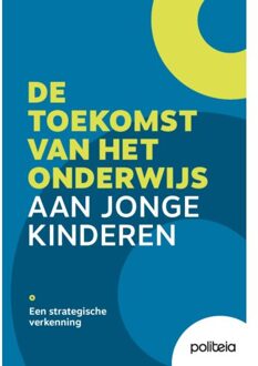 Borgerhoff & Lamberigts De Toekomst Van Het Onderwijs Aan Jonge Kinderen - Lieselot Decalf