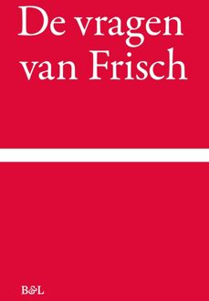 Borgerhoff & Lamberigts De vragen van Frisch - Max Frisch - ebook