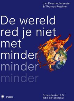 Borgerhoff & Lamberigts De wereld red je niet met minder, minder, minder - Jan Deschoolmeester, Thomas Rotthier - ebook