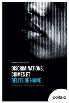 Borgerhoff & Lamberigts Discriminations, Crimes Et Délits De Haine - Alexandre François