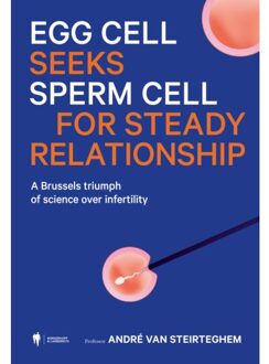 Borgerhoff & Lamberigts Egg Cell Seeks Sperm For Steady Relationship - André Van Steirteghem
