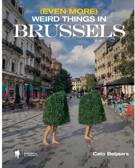 Borgerhoff & Lamberigts (Even More) Weird Things In Brussels - Cato Beljaars