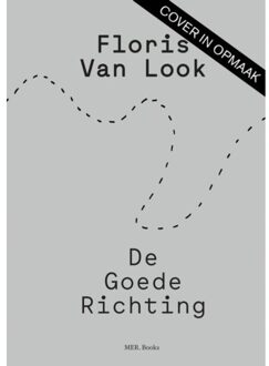 Borgerhoff & Lamberigts Floris Van Look. De Goede Richting - Herman Brusselmans