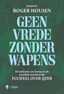 Borgerhoff & Lamberigts Geen vrede zonder wapens - Roger Housen - ebook