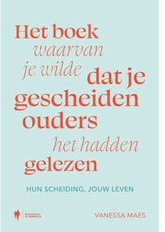 Borgerhoff & Lamberigts Het Boek Waarvan Je Wilde Dat Je Gescheiden Ouders Het Hadden Gelezen - Vanessa Maes
