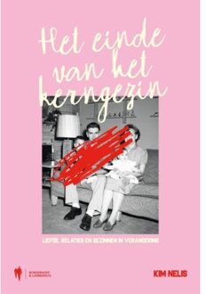 Borgerhoff & Lamberigts Het Einde Van Het Kerngezin - Kim Nelis