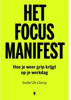 Borgerhoff & Lamberigts Het Focusmanifest - Isabel De Clercq