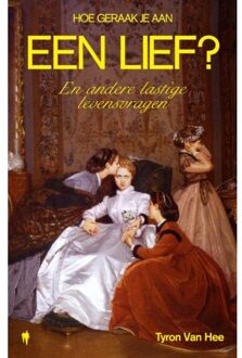 Borgerhoff & Lamberigts Hoe Geraak Je Aan Een Lief? - Tyron Van Hee