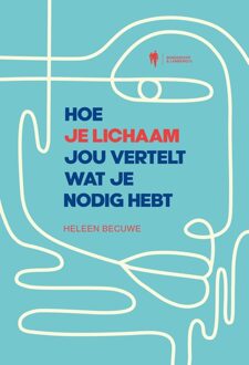 Borgerhoff & Lamberigts Hoe je lichaam jou vertelt wat je nodig hebt - Heleen Becuwe - ebook