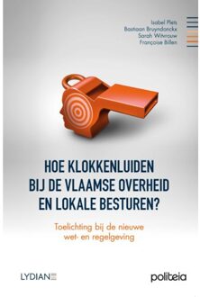 Borgerhoff & Lamberigts Hoe Klokkenluiden Bij De Vlaamse Overheid En Lokale Besturen - Isabel Plets