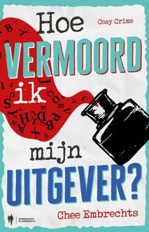 Borgerhoff & Lamberigts Hoe vermoord ik mijn uitgever? - Chee Embrechts - ebook