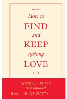 Borgerhoff & Lamberigts How To Find And Keep Lifelong Love - Hilde Watty