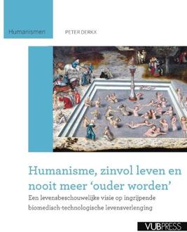 Borgerhoff & Lamberigts Humanisme, zinvol leven en nooit meer ouder worden - Boek Peter Derkx (9054879580)